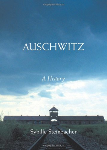 Auschwitz: A History