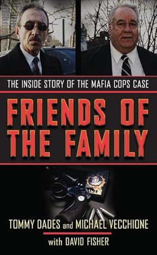 Friends of the Family: The Inside Story of the Mafia Cops Case