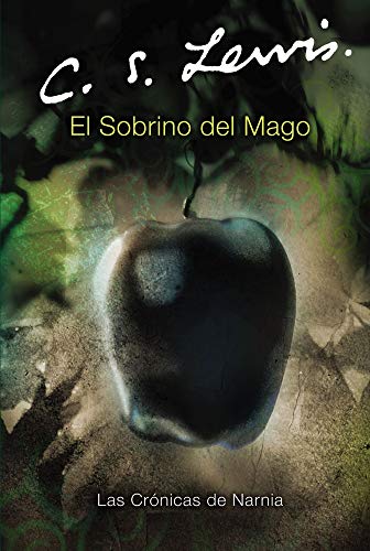 El Sobrino del Mago (Cronicas de Narnia) (Spanish Edition)