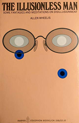 Illusionless Man: Fantasies and Meditations.