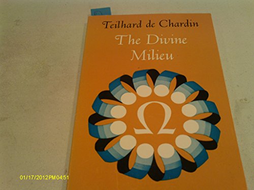 The Divine Milieu (Perennial Library)