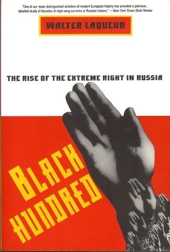 Black Hundred: The Rise of the Extreme Right in Russia