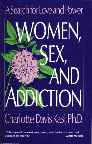 Women, Sex, and Addiction: A Search for Love and Power