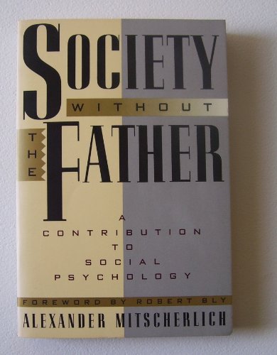Society Without the Father: A Contribution to Social Psychology
