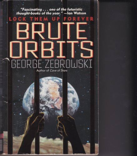 Brute Orbits