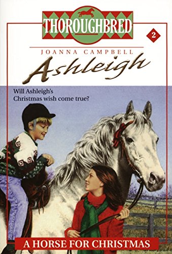 A Horse for Christmas (Thoroughbred: Ashleigh, No. 2)