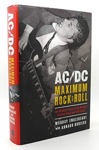 AC/DC: Maximum Rock & Roll: The Ultimate Story of the World's Greatest Rock-and-Roll Band