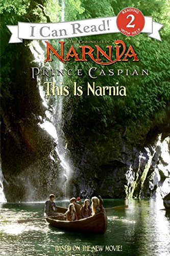 Prince Caspian: This Is Narnia (I Can Read Level 2)