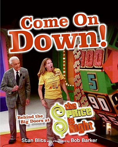 Come On Down!: Behind the Big Doors at "The Price Is Right"