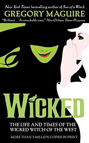 Wicked: The Life and Times of the Wicked Witch of the West (Wicked Years)