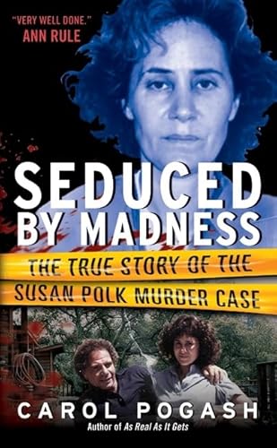 Seduced by Madness: The True Story of the Susan Polk Murder Case