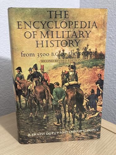 The Encyclopedia of Military History from 3500 B.C. to the Present, 2nd Revised Edition