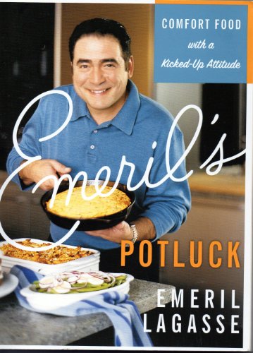 Emeril's Potluck - Comfort Food with a Kicked-up Attitude