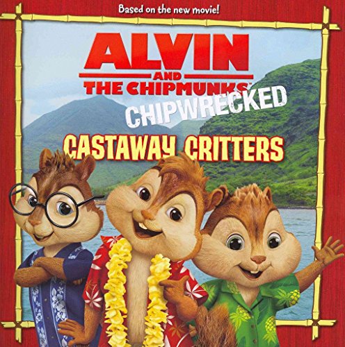 Alvin and the Chipmunks: Chipwrecked - Too Cool for Rules (I Can Read, Level 2)