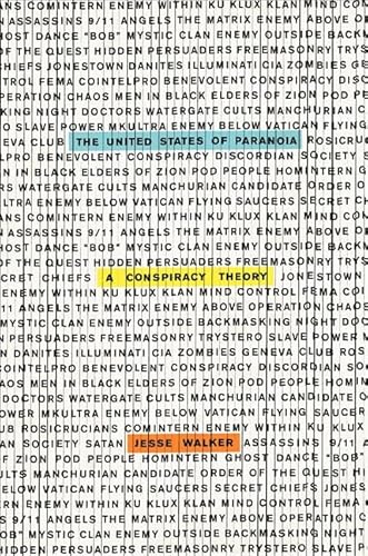 The United States of Paranoia: A Conspiracy Theory