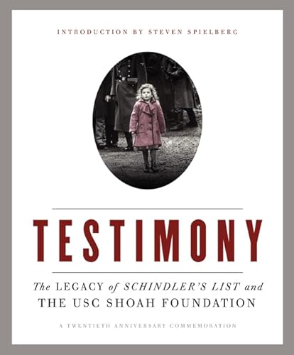 Cover of Testimony: The Legacy of Schindler's List and the USC Shoah Foundation – The Illustrated Story of Spielberg's Landmark Film and 52,000 Eyewitness Interviews by Spielberg, Steven, hardcover Book
