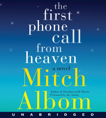 First Phone Call From Heaven Unabridged CD, The