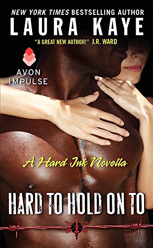 Hard to Hold On To: A Hard Ink Novella