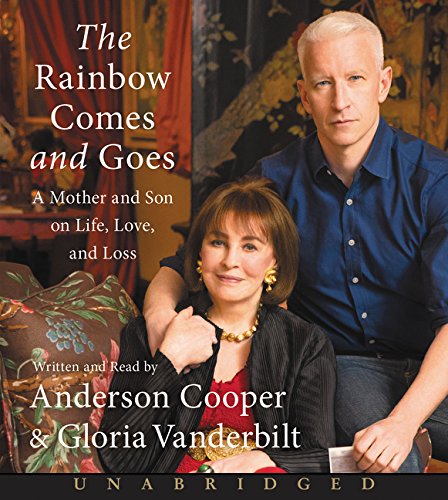 The Rainbow Comes and Goes CD: A Mother and Son On Life, Love, and Loss