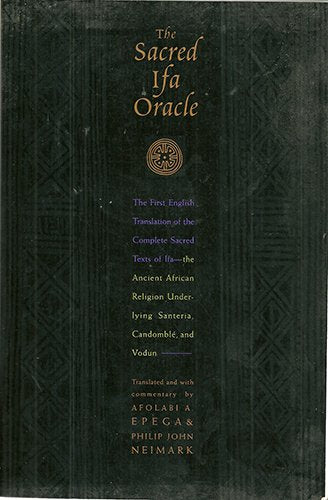 The Sacred Ifa Oracle (English and Yoruba Edition)