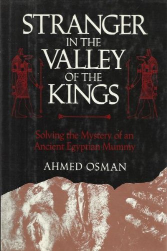 Stranger in the Valley of the Kings: Solving the Mystery of an Ancient Egyptian Mummy