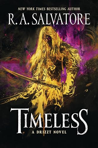 Timeless: An epic fantasy adventure featuring Drizzt Do'Urden and a prelude to the modern-day Forgotten Realms. (Generations, 1)