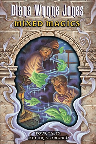 Mixed Magics: Four Tales of Chrestomanci (Chronicles of Chrestomanci)