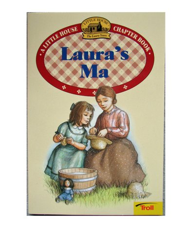 Laura's Ma (Little House Chapter Book)