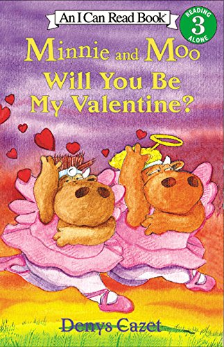 Minnie and Moo: Will You Be My Valentine? (I Can Read Book 3)