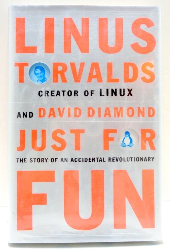 Just for Fun: The Story of an Accidental Revolutionary