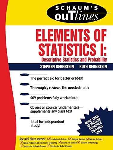 Schaum's Outline of Elements of Statistics I: Descriptive Statistics and Probability