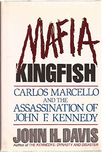 Mafia Kingfish: Carlos Marcello and the Assassination of John F. Kennedy