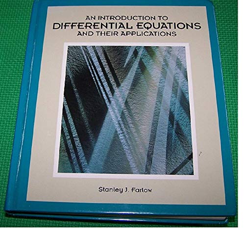 An Introduction To Differential Equations and Its Applications