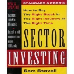 Standard & Poor's Sector Investing: How to Buy The Right Stock in The Right Industry at The Right Time