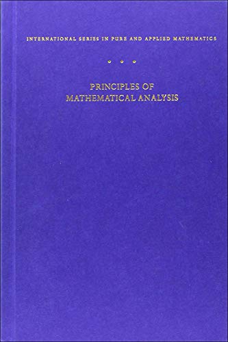 Principles of Mathematical Analysis (International Series in Pure and Applied Mathematics)