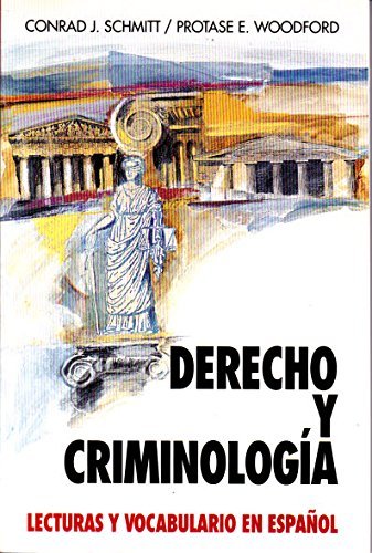 Derecho Y Criminologia: Lecturas Y Vocabulario En Espanol/Law and Criminology (Schaum's Foreign Language Series) (Spanish and English Edition)