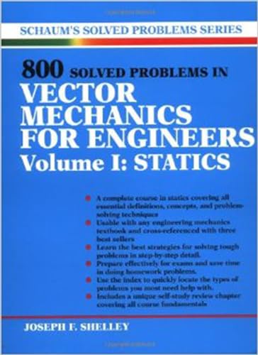 800 Solved Problems In Vector Mechanics for Engineers, Vol. I: Statics