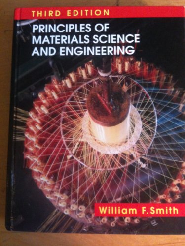 Cover of Principles of Materials Science and Engineering (MCGRAW HILL SERIES IN MATERIALS SCIENCE AND ENGINEERING) by Smith, William F., hardcover Book