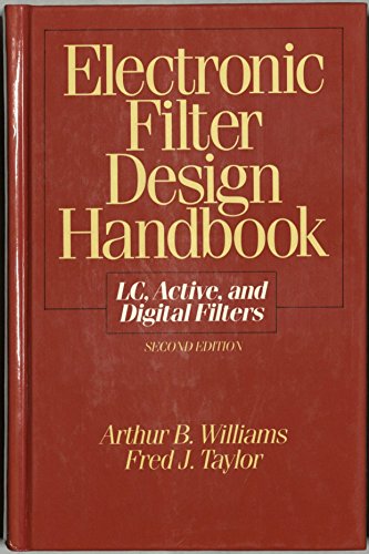 Electronic filter design handbook: LC, active, and digital filters