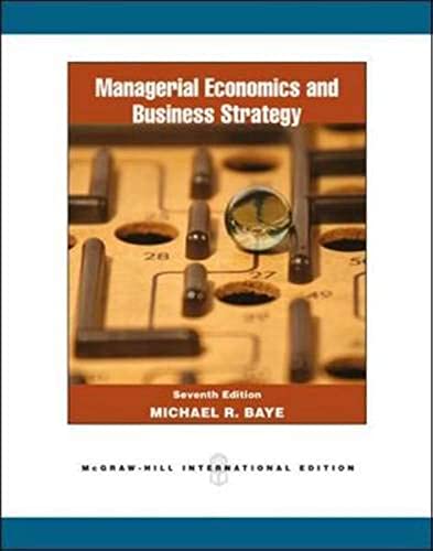 Managerial Economics and Business Strategy, 7th Edition