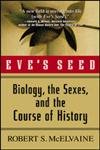 Eve's Seed: Biology, the Sexes, and the Course of History