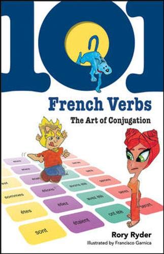 101 French Verbs: The Art of Conjugation (French Edition)