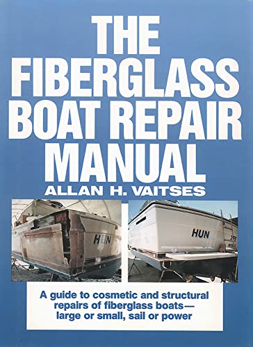 The Fiberglass Boat Repair Manual