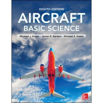 Cover of Aircraft Basic Science, Eighth Edition by Kroes, Michael J., Paperback Book