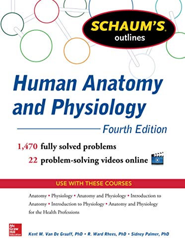 Schaum's Outline of Human Anatomy and Physiology: 1,470 Solved Problems + 22 Videos (Schaum's Outlines)