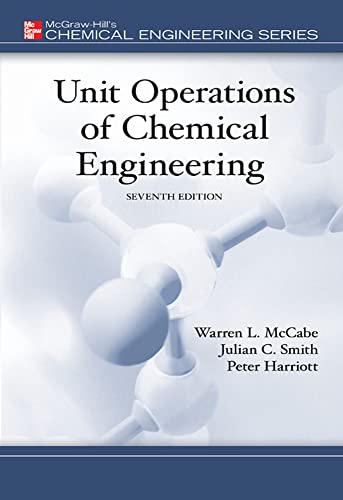 Unit Operations of Chemical Engineering (7th edition)(McGraw Hill Chemical Engineering Series)