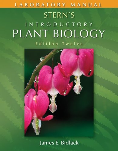 Laboratory Manual to Accompany Stern's Introductory Plant Biology, 12th Edition