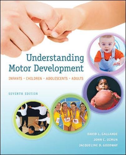 Understanding Motor Development: Infants, Children, Adolescents, Adults