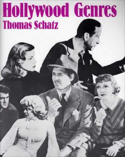 Hollywood Genres: Formulas, Filmmaking, and The Studio System
