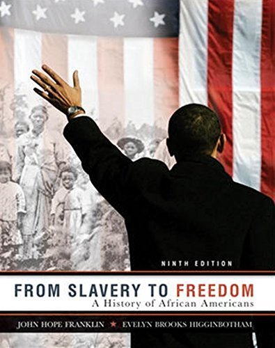 From Slavery to Freedom: A History of African Americans 9th edition by Franklin, John Hope, Higginbotham, Evelyn Brooks (2010) Paperback